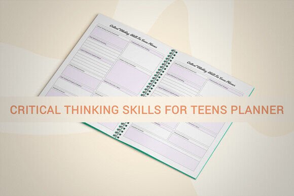 Critical Thinking Skills for Teens Notes